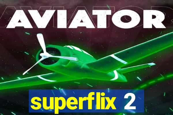 superflix 2